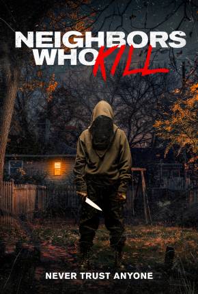 Neighbors Who Kill - Legendado e Dublado