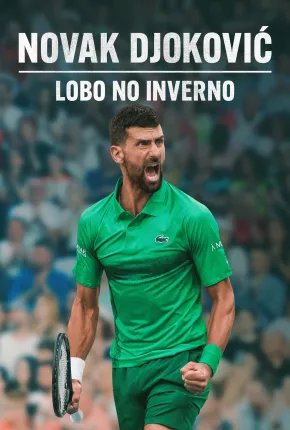 NOVAK DJOKOVIC: O Lobo no Inverno - Legendado