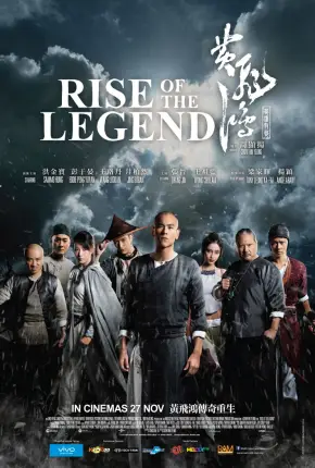 O Despertar da Lenda - Huang Feihong: Ying Xiong you meng