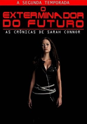 O Exterminador do Futuro - As Crônicas de Sarah Connor - 2ª Temporada