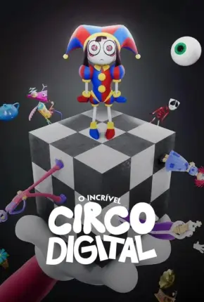 O Incrível Circo Digital - 1ª Temporada