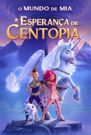 O Mundo de Mia - A Esperança de Centopia - WEB-DL