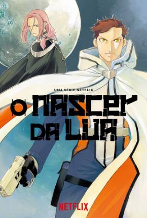 O Nascer da Lua - 1ª Temporada