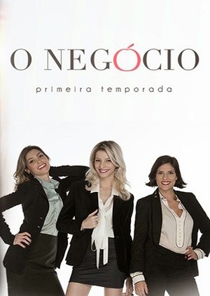 O Negócio - 1ª Temporada