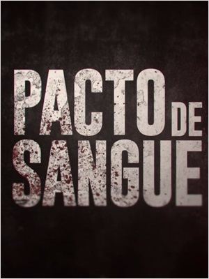 Pacto de Sangue - 1ª Temporada
