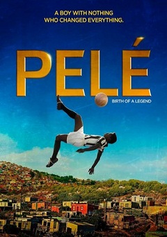 Pelé - O Nascimento de uma Lenda