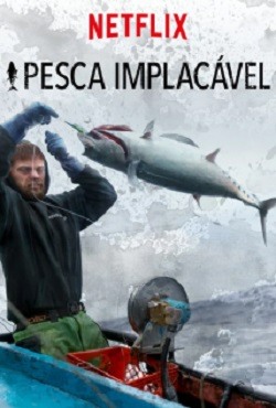 Pesca Implacável - Netflix