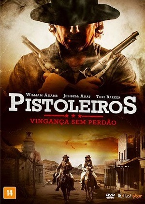 Pistoleiros - Vingança sem Perdão