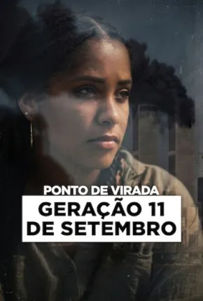 Ponto de Virada: Geração 11 de Setembro
