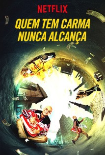 Quem Tem Carma Nunca Alcança - Legendado