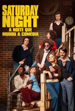 Saturday Night - A Noite Que Mudou a Comédia