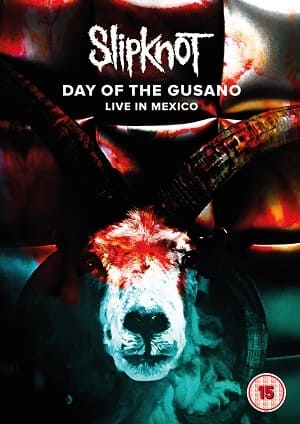 Slipknot - Day of the Gusano - Ao Vivo no Mexico
