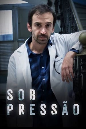 Sob Pressão - 1ª Temporada
