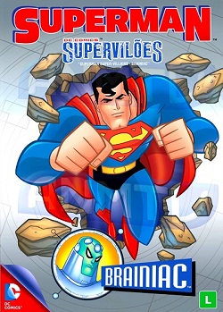 Superman - Supervilões - Brainiac