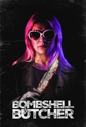 The Bombshell Butcher - Legendado