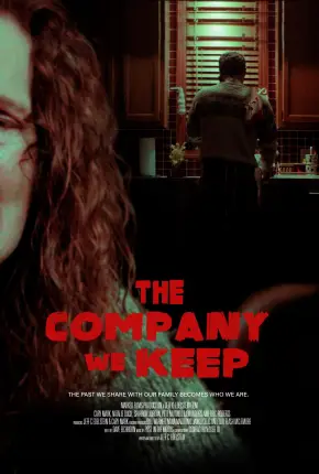 The Company We Keep - Legendado