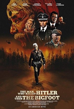 The Man Who Killed Hitler and then The Bigfoot - Legendado