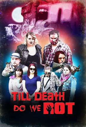 Till Death Do We Rot - Legendado