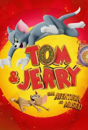 Tom e Jerry - Uma Aventura no Museu
