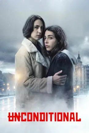 Unconditional - 1ª Temporada