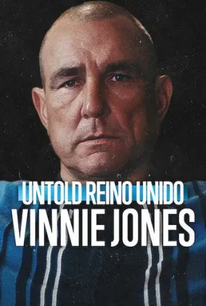 Untold Reino Unido - Vinnie Jones
