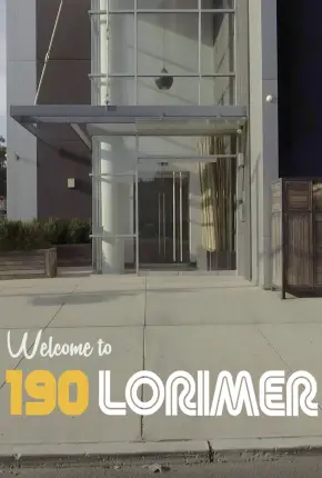 Welcome to 190 Lorimer - Legendado
