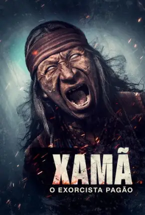 Xamã - O Exorcista Pagão